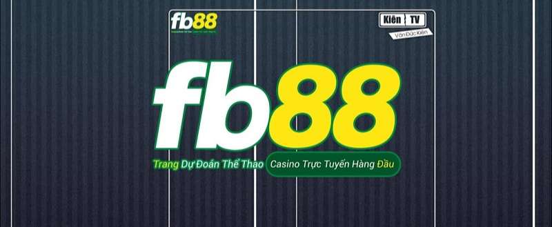 Nhà cái FB88 - Thương hiệu trực tuyến hàng đầu hiện nay
